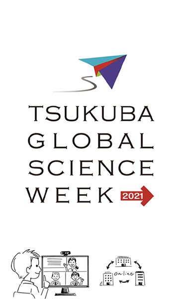 TSUKUBA GLOBAL SCIENCE WEEK